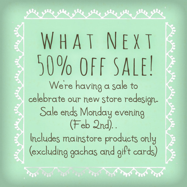 50% off sale at {what next}!