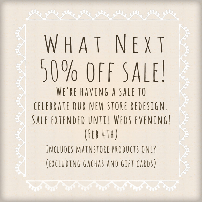 50% off at {what next} - sale extended! - What Next