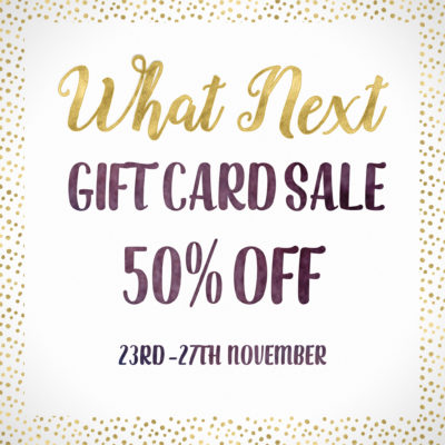 50% off Gift Cards at What Next