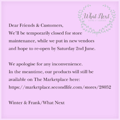 What Next/ Temporary Store Closure